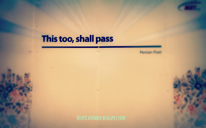 This Too, Shall Pass – On the Move